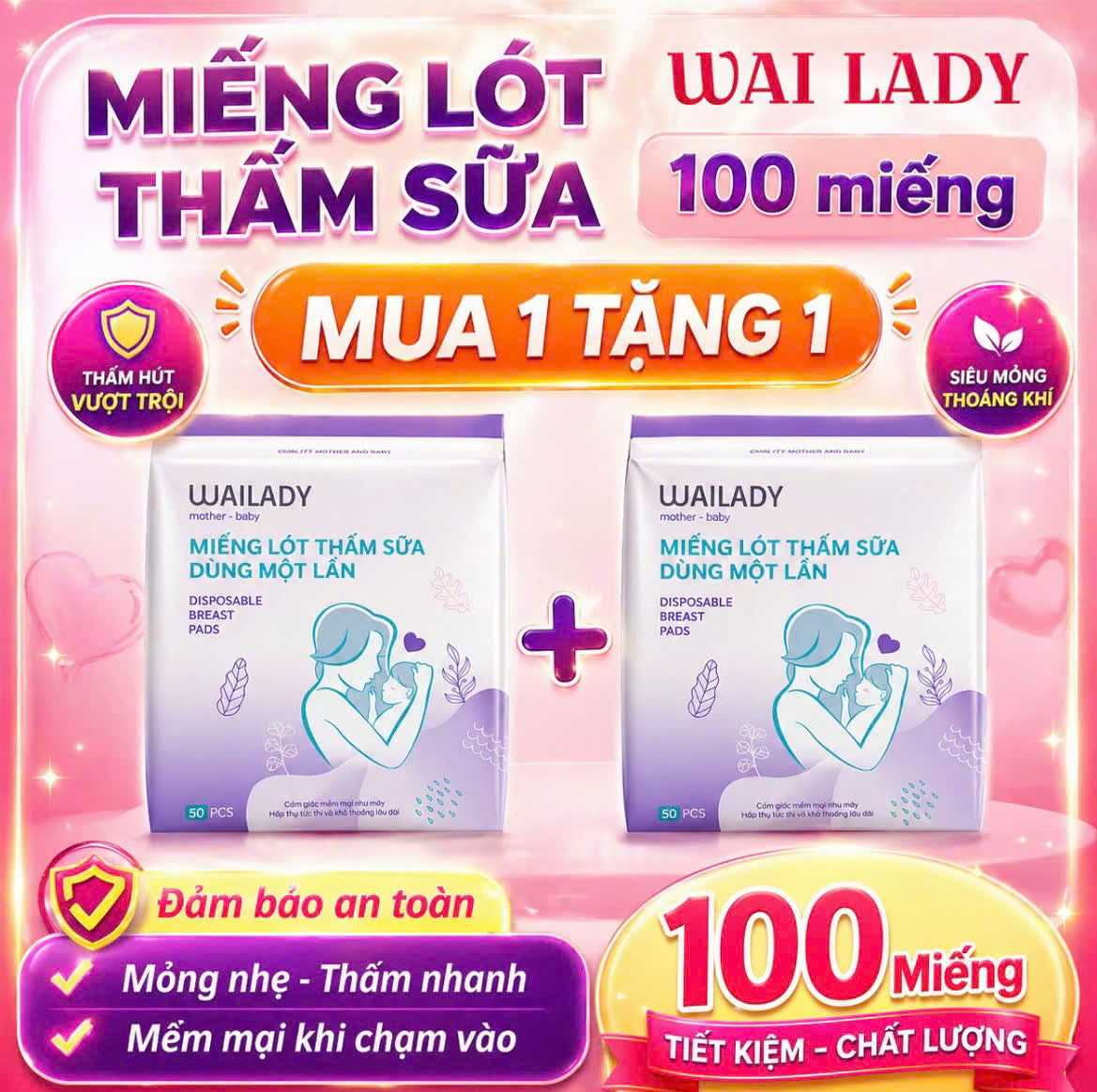 [MUA 1 TẶNG 1] MIẾNG LÓT THẤM SỮA WAI LADY (100 miếng) chống tràn, an toàn cho da